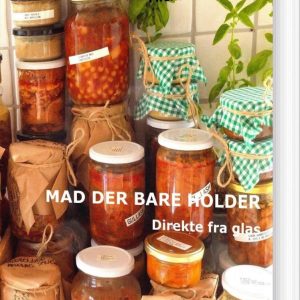 Mad Der Bare Holder - Direkte Fra Glas - Michael Pedersen - Bog