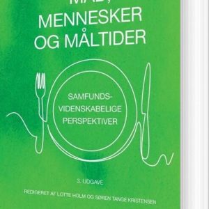 Mad, Mennesker Og Måltider - Lotte Holm - Bog