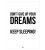 Citatplakat Plakat – B2 – DonÂ´t Give Up Your Dreams